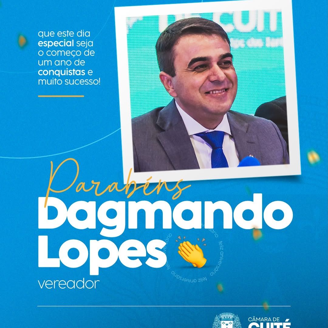 Câmara de Cuité parabeniza Presidente Dagmando Lopes por seu aniversário